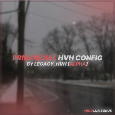 [PRIMORDIAL] HvH cfg by legacy_hvh + metaset sett lua