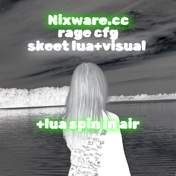 🐊<<Nixware Rage CFG + LUA | Skeet Visuals >>🐊⭐️⭐️⭐️⭐️⭐️