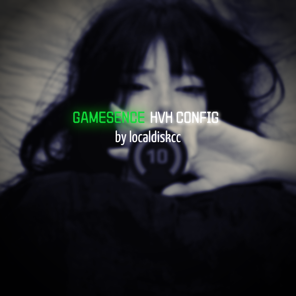 🌴GAMESENCE HVH cfg | cs:go | by localdiskcc🌴